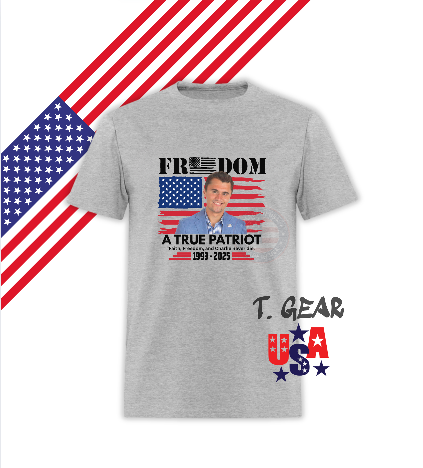 A TRUE PATRIOT - Patriotic T-Shirt - Love America