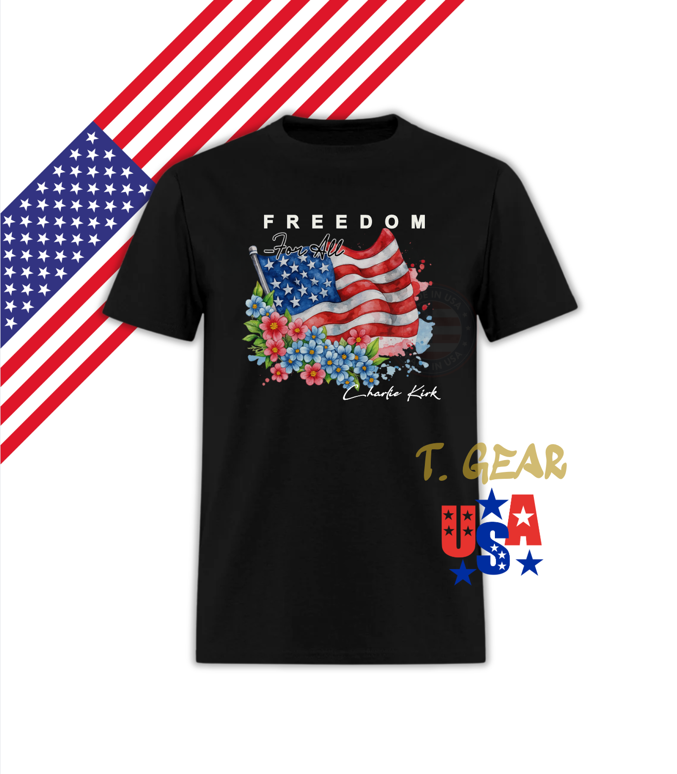 FREEDOM American Flag - Patriotic T-Shirt - Love America