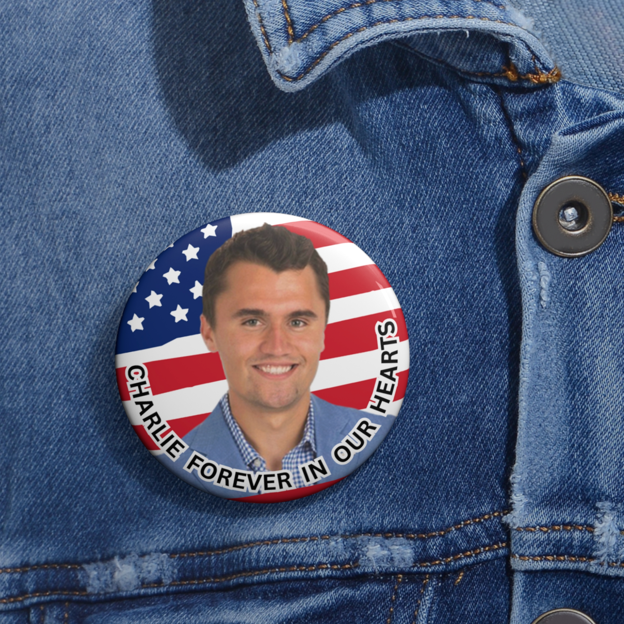 2 Set Patriotic Pins Buttons, Gifts, Charlie forever in our hearts 2.25"