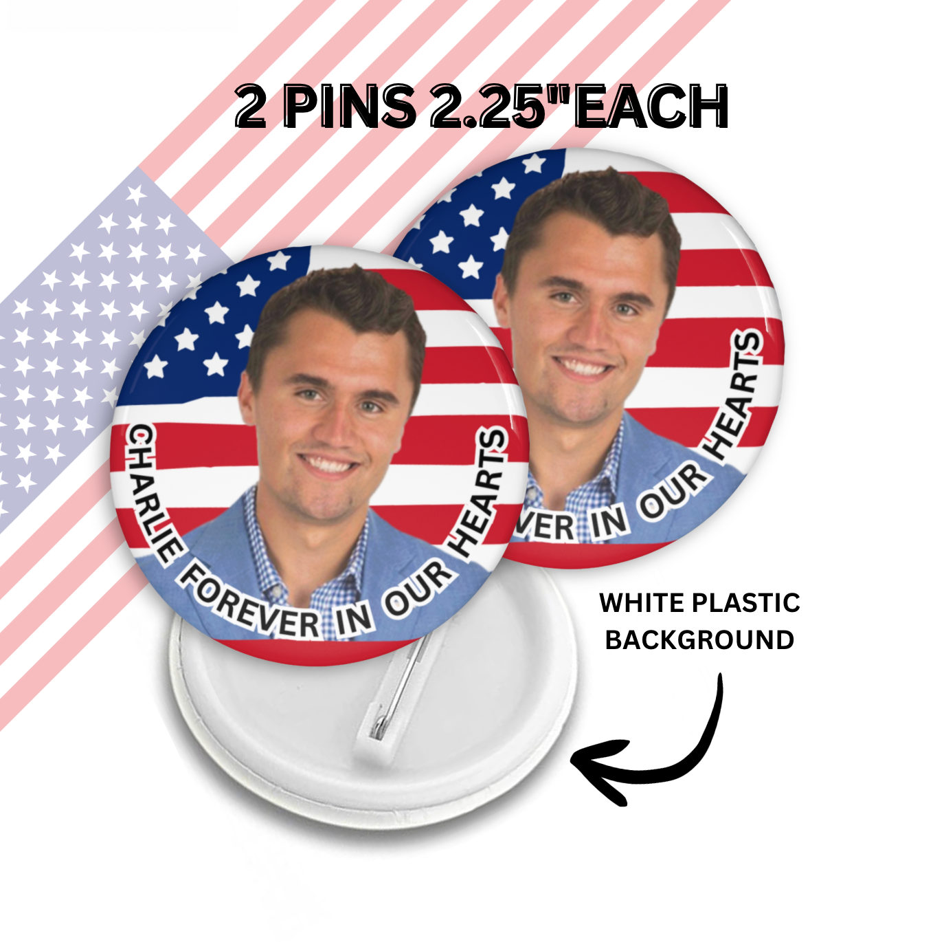 2 Set Patriotic Pins Buttons, Gifts, Charlie forever in our hearts 2.25"