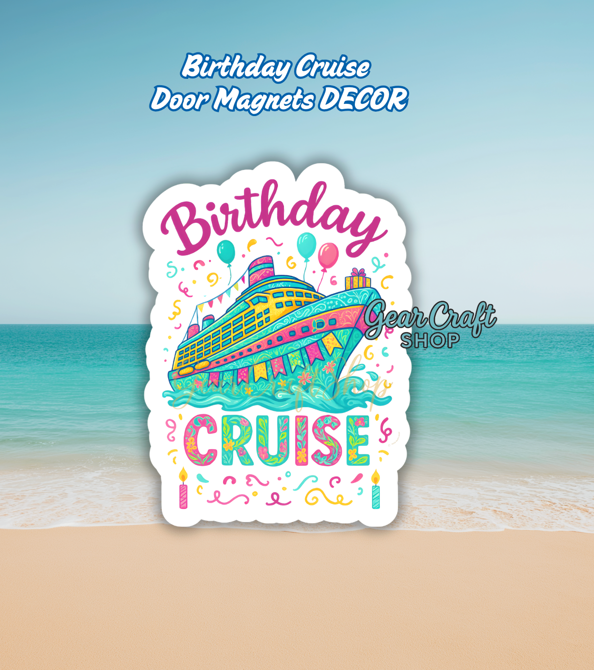 Birthday Cruise Door Magnet – Colorful Cruise Ship Decor, 5 Inch