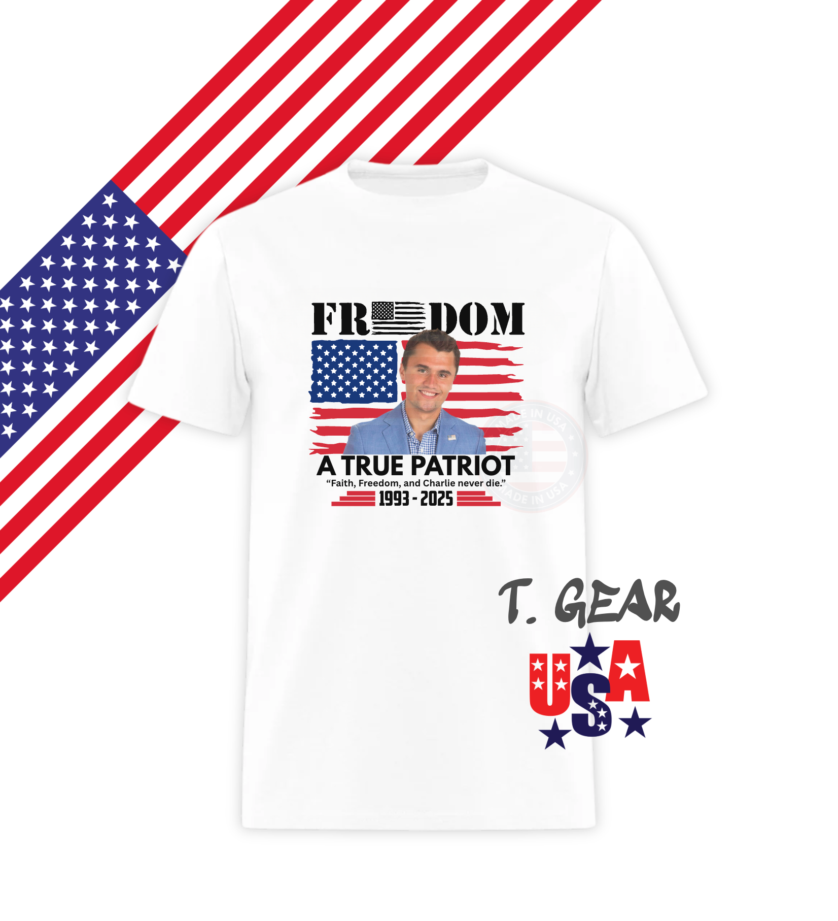 A TRUE PATRIOT  - Patriotic T-Shirt - Love America