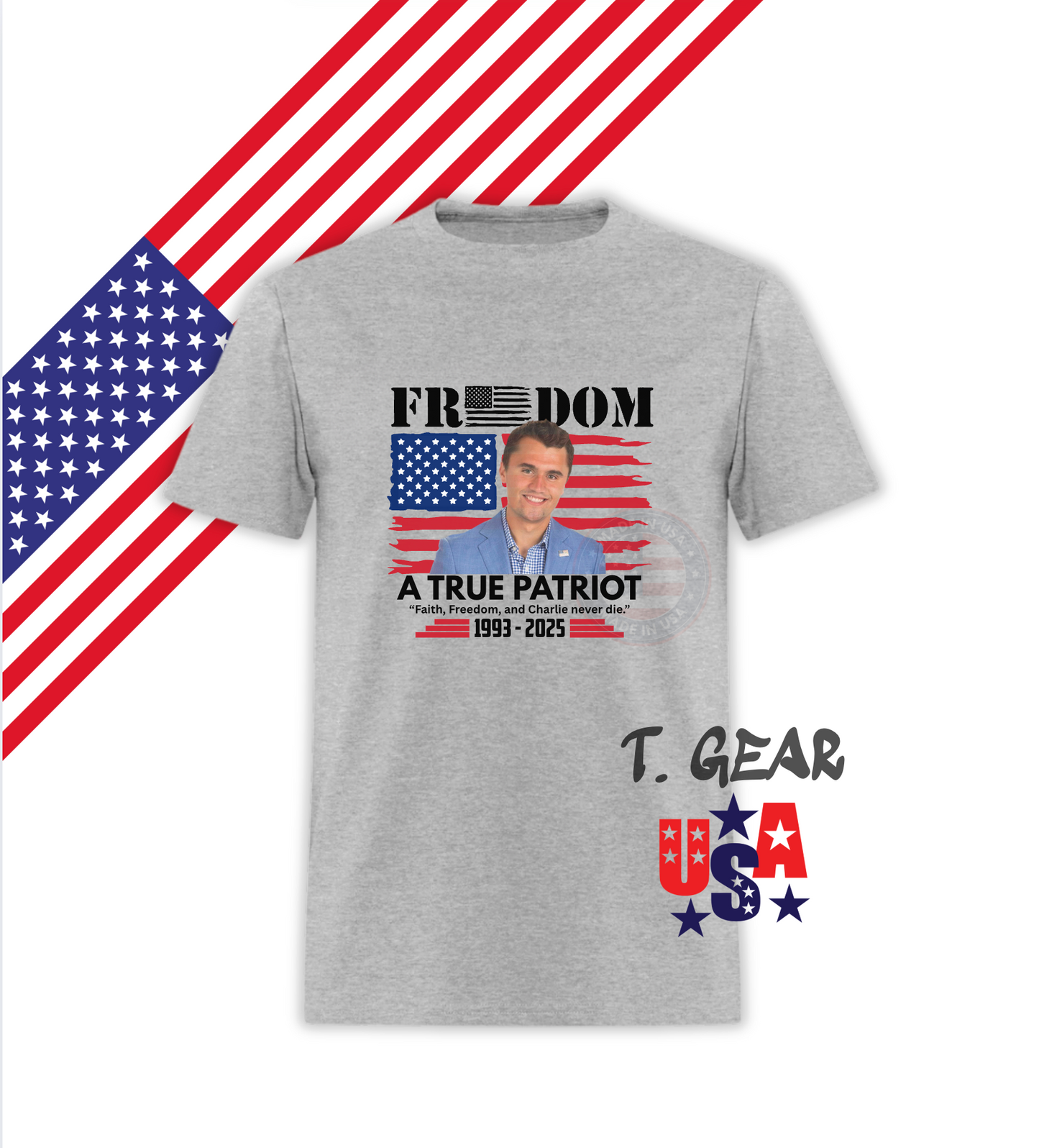 A TRUE PATRIOT  - Patriotic T-Shirt - Love America