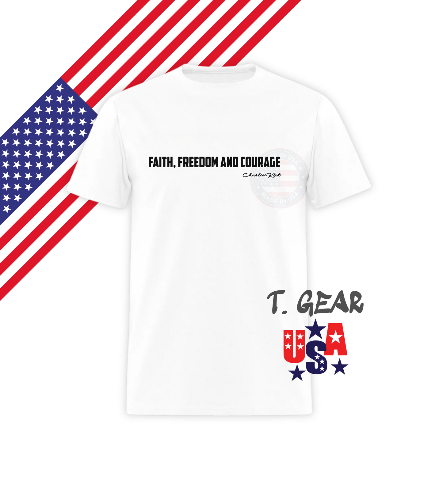 Faith, Freedom and Courage - Justice for Charlie kirk - Shirt Love America