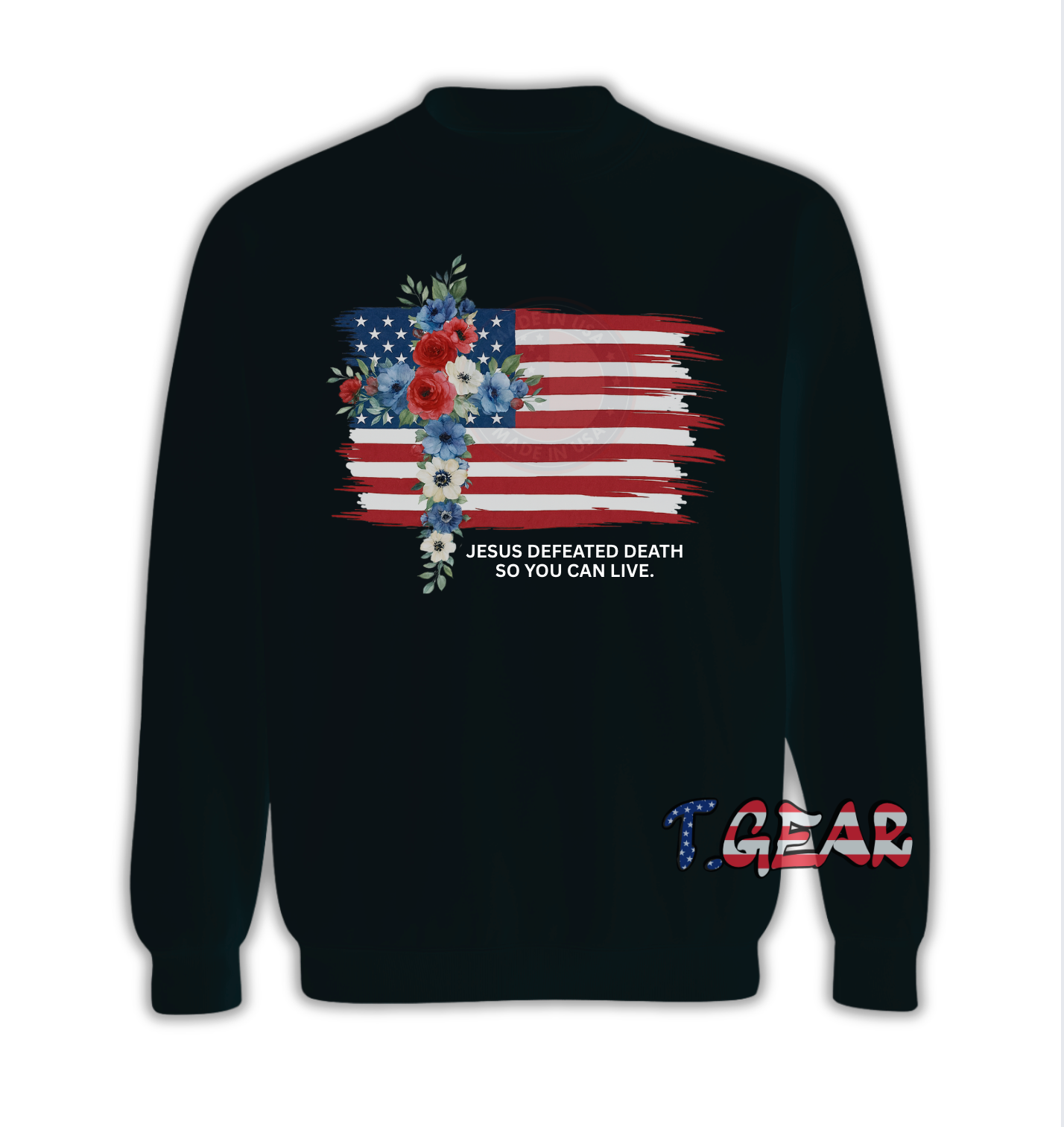 Sweatshirt - Jesus defeated death so you can live.