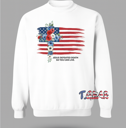 Sweatshirt - Jesus defeated death so you can live.