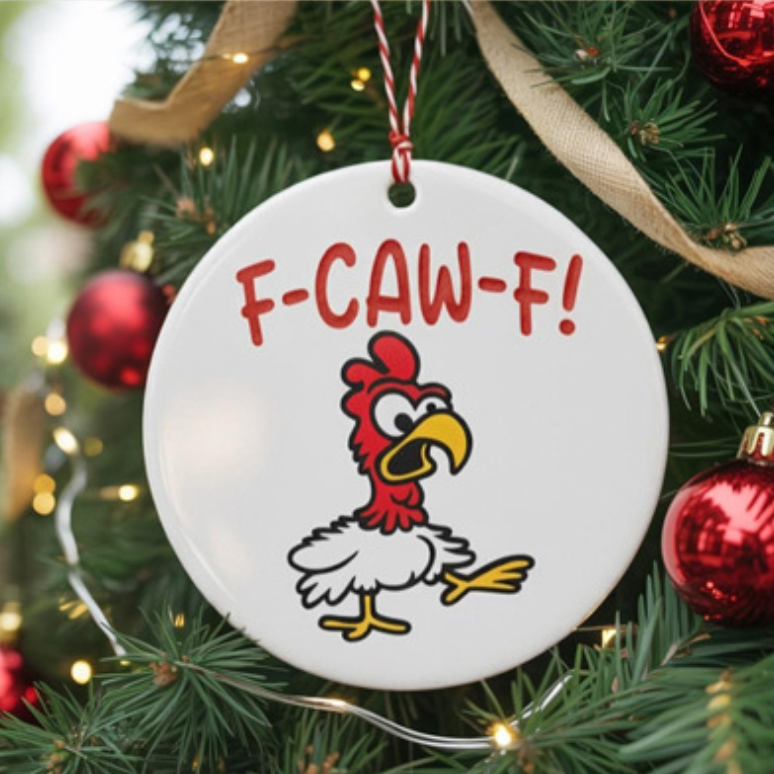 Funny “F-Caw-F” Chicken Ornament – Hilarious Holiday Gift for Friends