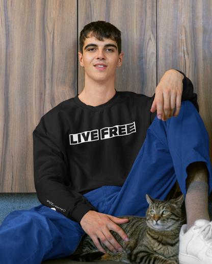 LIVE FREE Sweatshirt